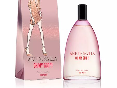 AIRE DE SEVILLA OH MY GOD edt spray 150 ml Fashion